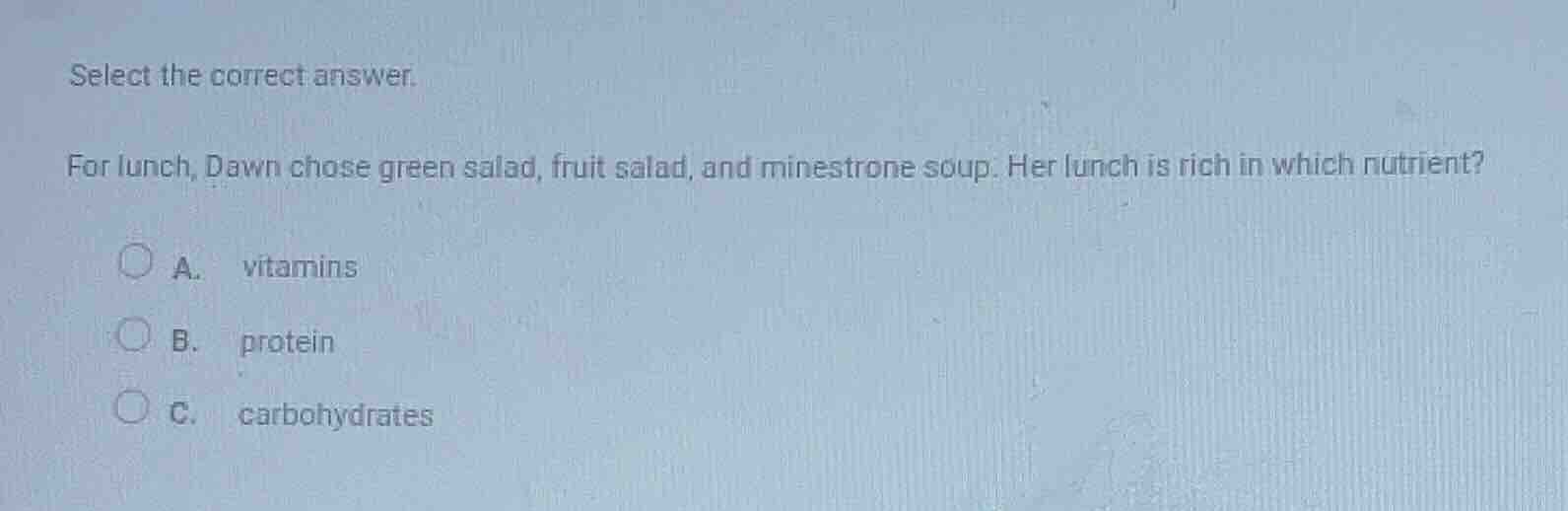 select the correct answer. for lunch, dawn chose green salad, fruit sal…