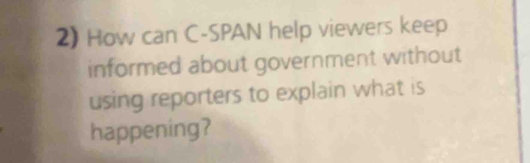 2) how can c - span help viewers keep informed about government without…