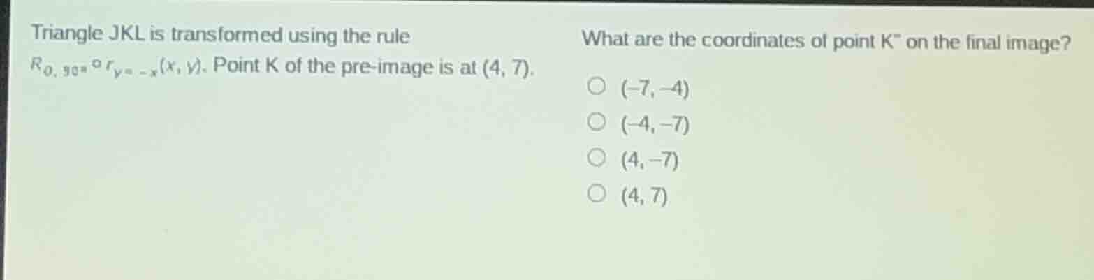 triangle jkl is transformed using the rule ( r_{o, 90^circ} circ r_{y =…