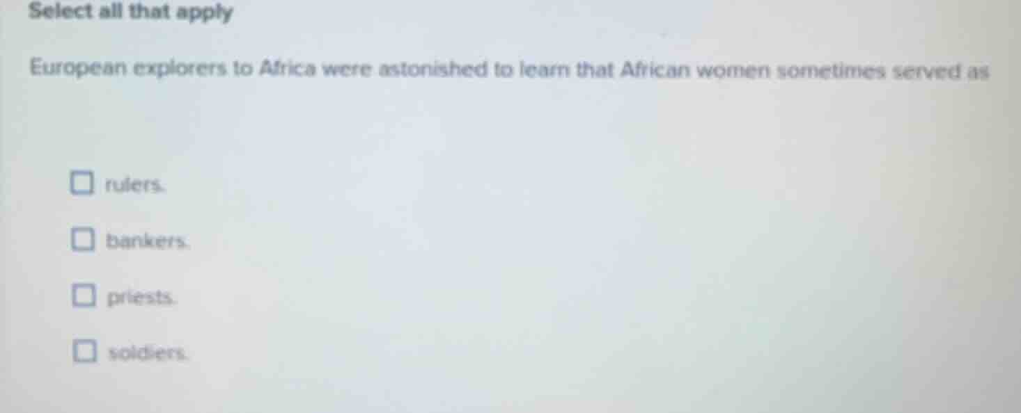 select all that apply european explorers to africa were astonished to l…