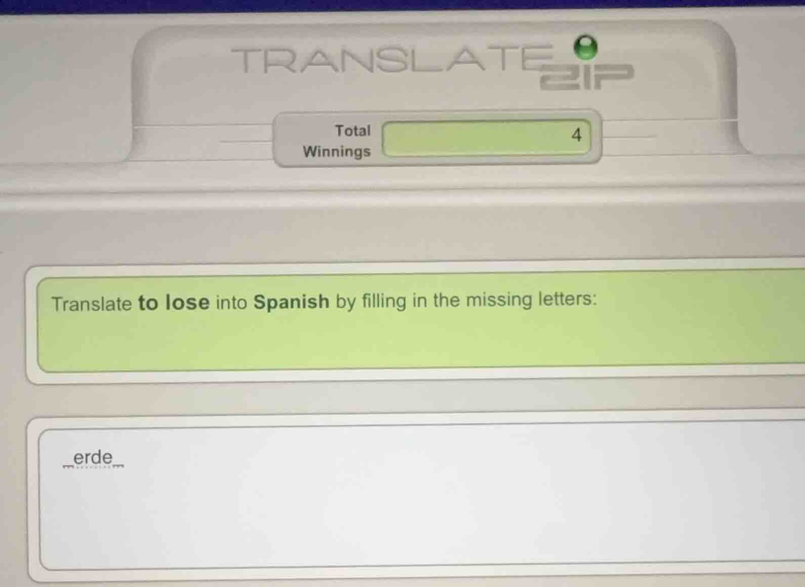 translate to lose into spanish by filling in the missing letters: _erde_
