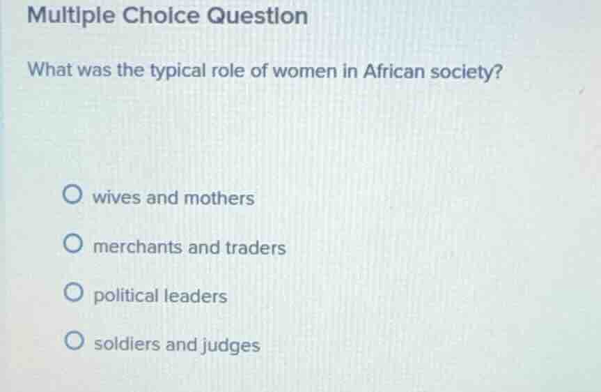 multiple choice question what was the typical role of women in african …