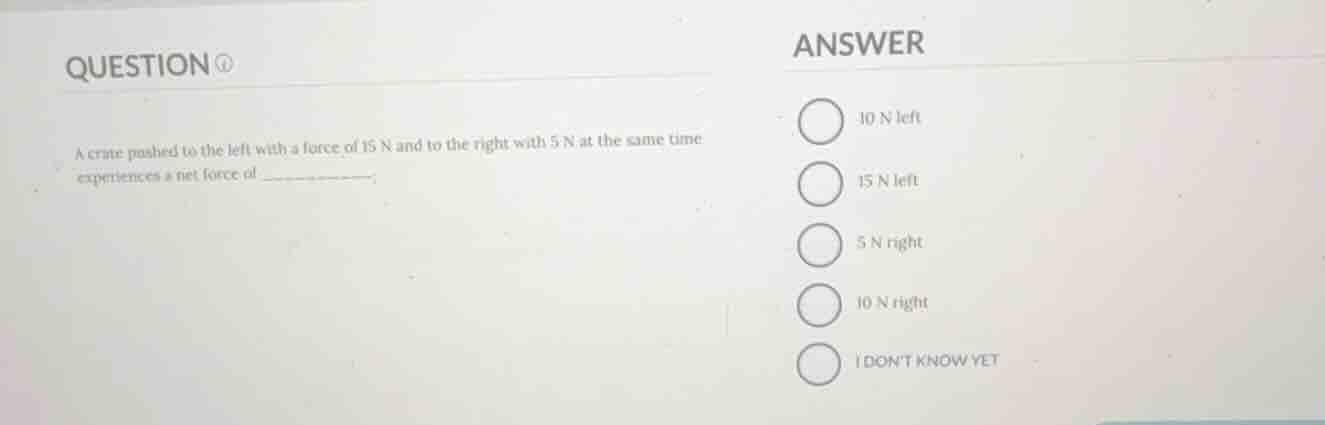 question a crate pushed to the left with a force of 15 n and to the rig…