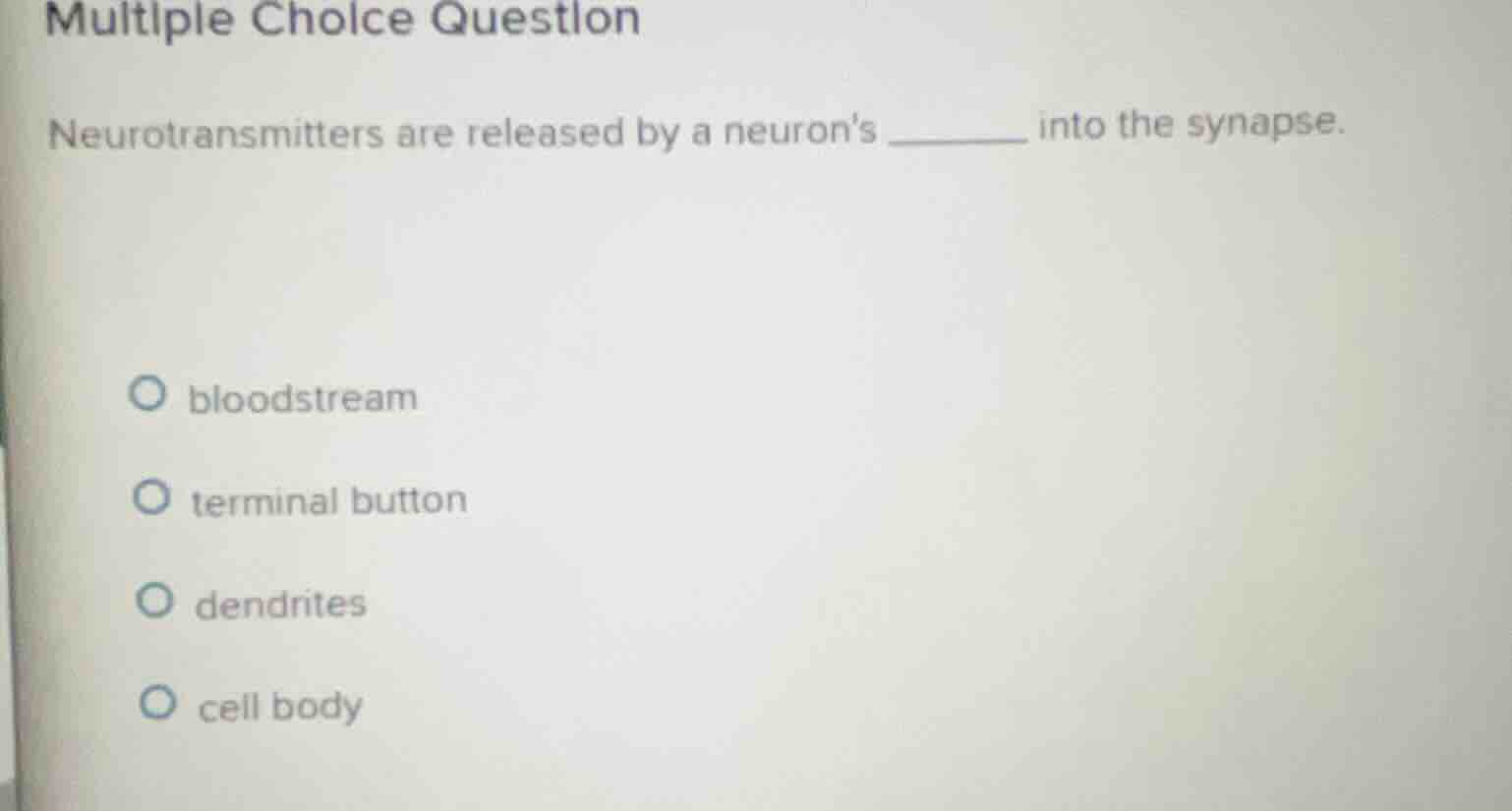 multiple choice question neurotransmitters are released by a neurons __…