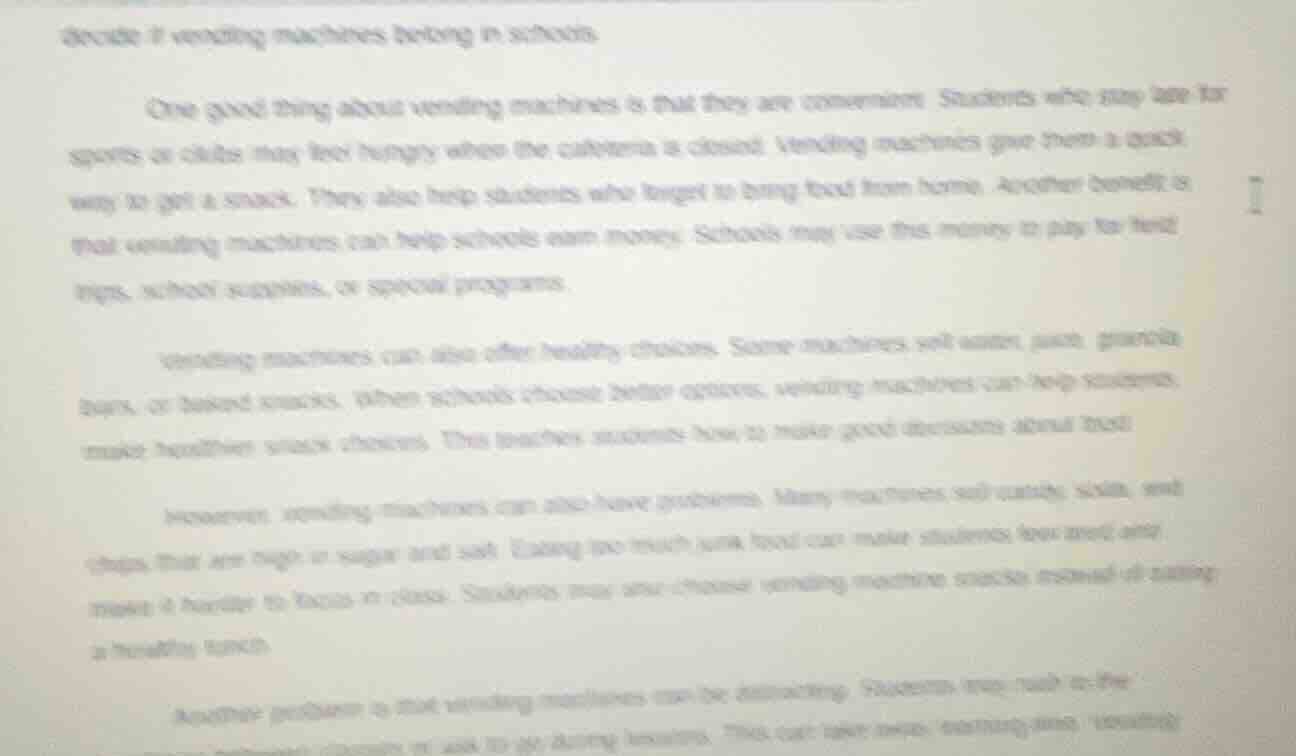 decide if vending machines belong in schools one good thing about vendi…