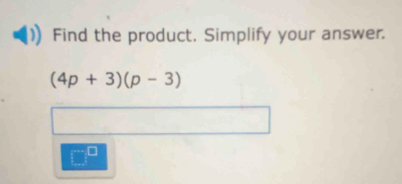 find the product. simplify your answer. (4p + 3)(p - 3)