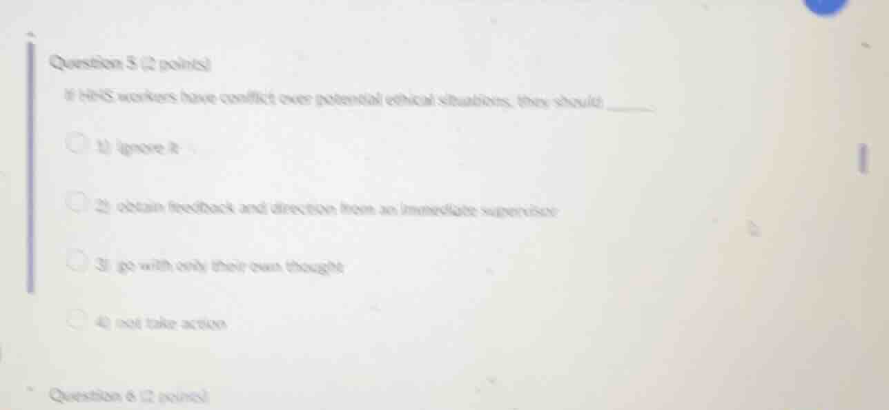 question 5 (2 points) if hhs workers have conflict over potential ethic…