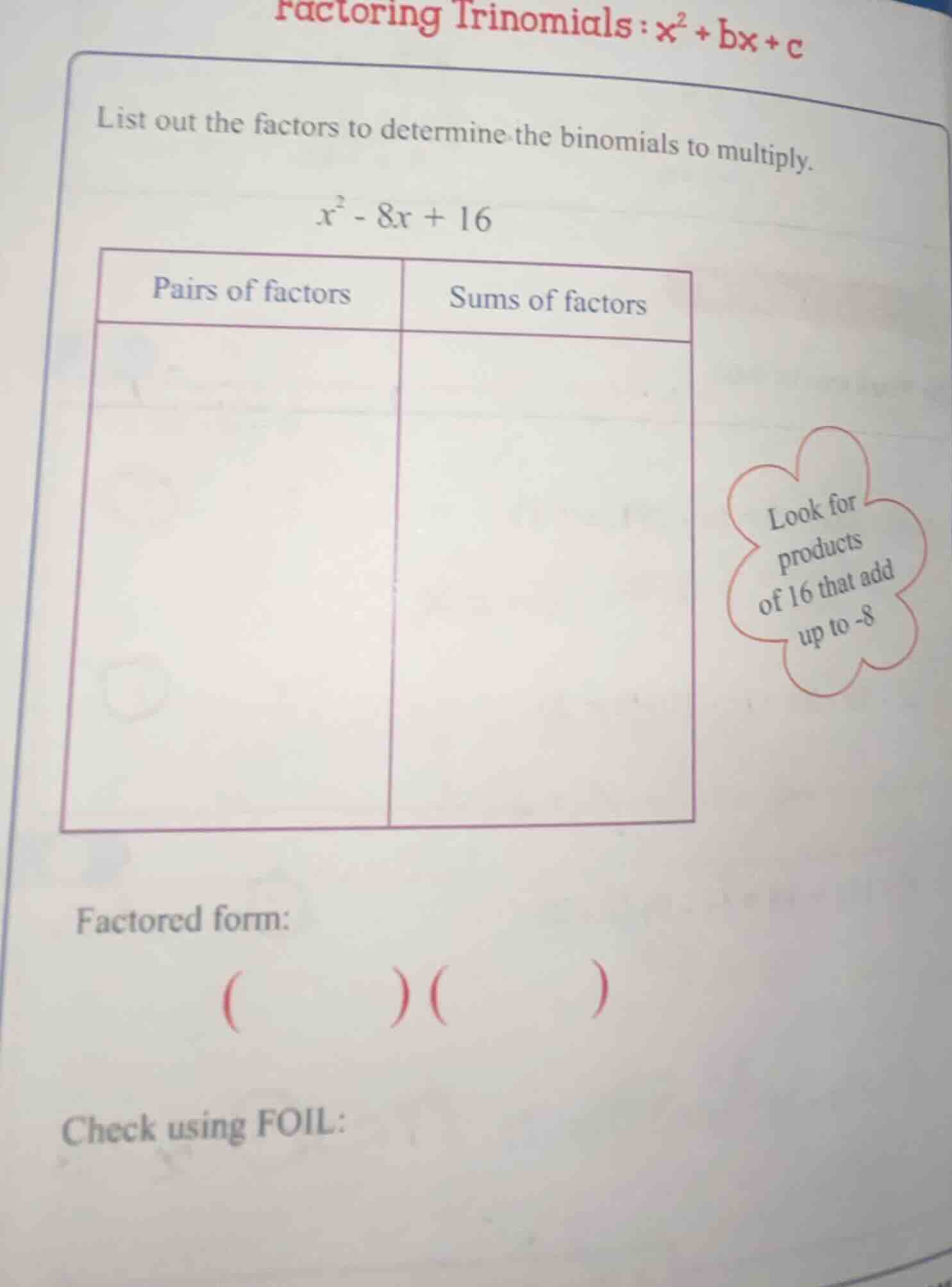 factoring trinomials : $x^2 + bx + c$ list out the factors to determine…
