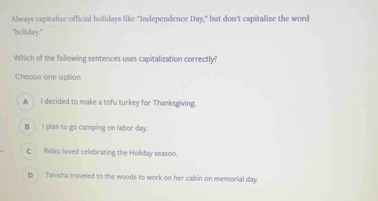 always capitalize official holidays like \independence day,\ but don’t …
