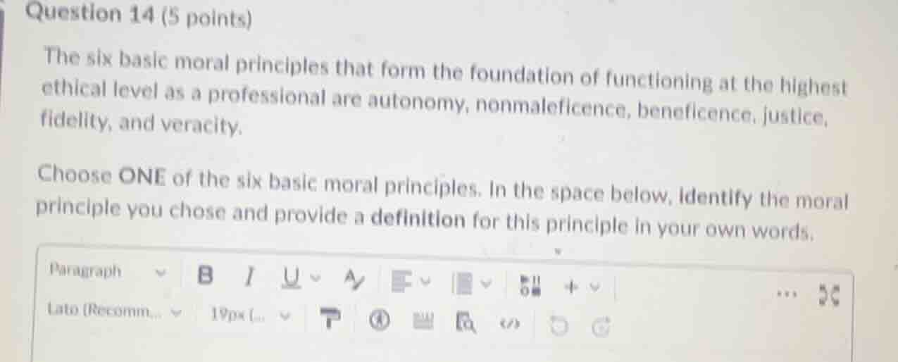 question 14 (5 points) the six basic moral principles that form the fou…