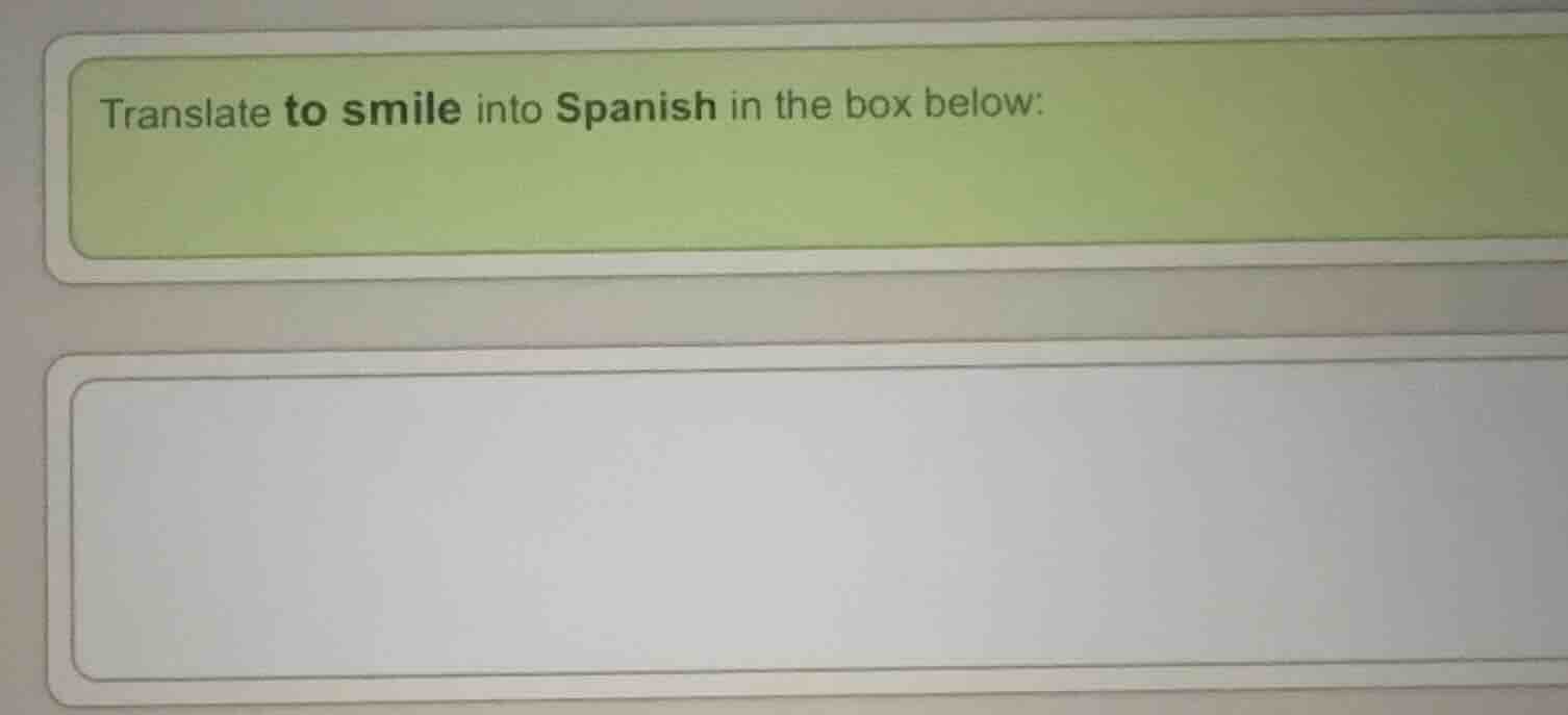 translate to smile into spanish in the box below: