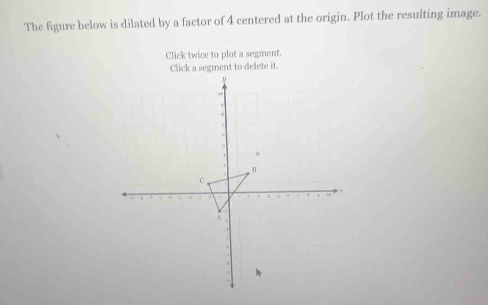 the figure below is dilated by a factor of 4 centered at the origin. pl…