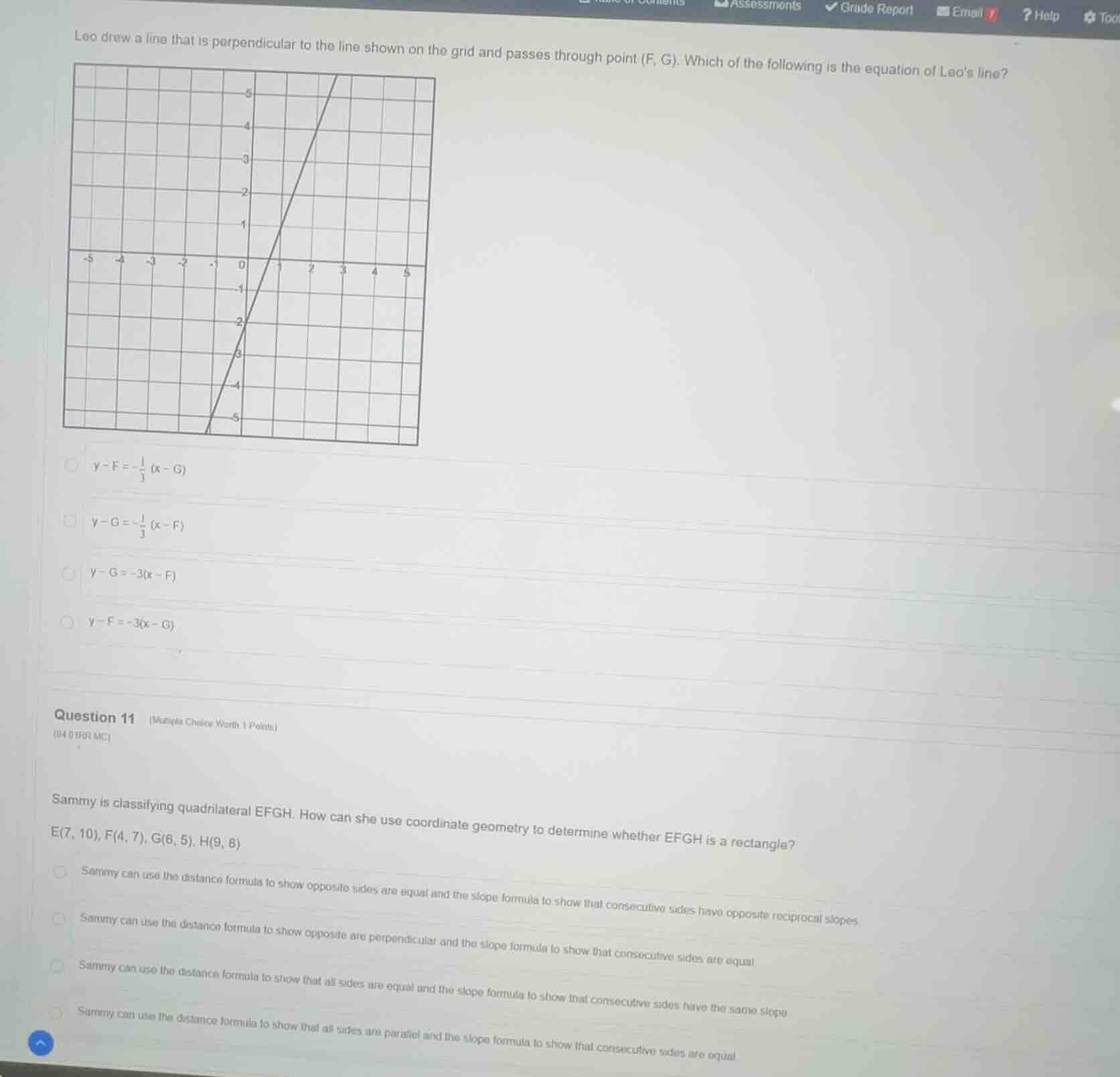 leo drew a line that is perpendicular to the line shown on the grid and…