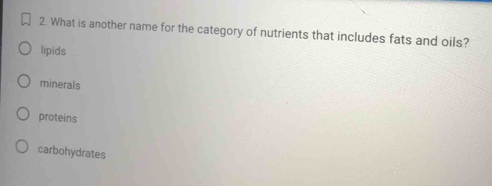2. what is another name for the category of nutrients that includes fat…