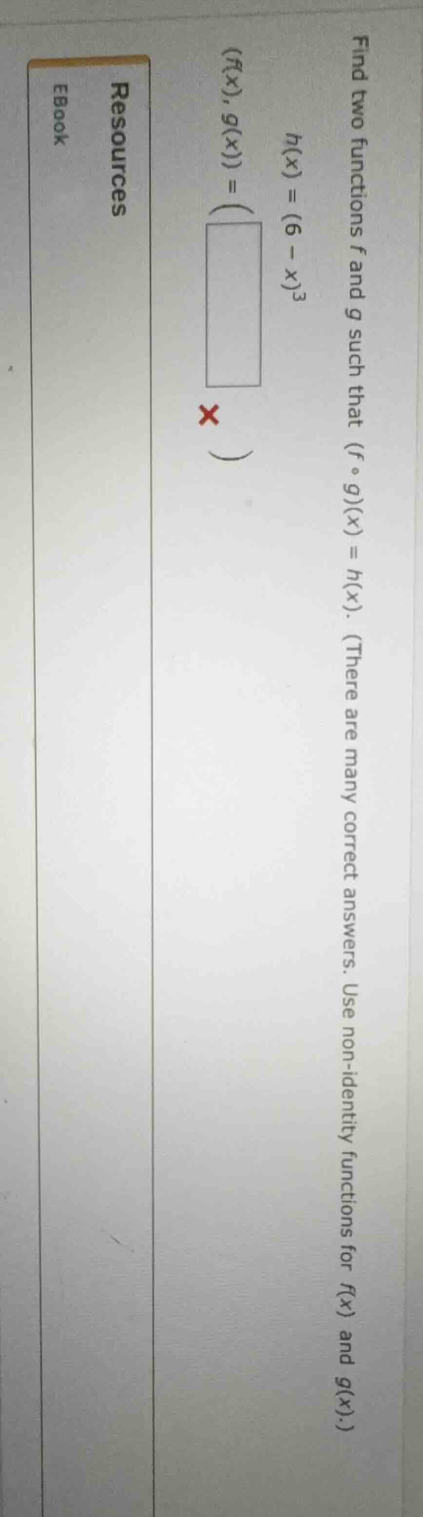 find two functions f and g such that (f ∘ g)(x) = h(x). (there are many…