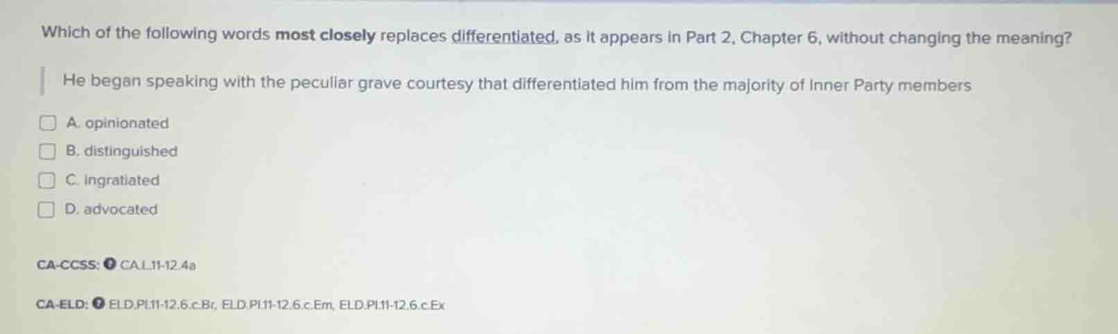 which of the following words most closely replaces differentiated, as i…