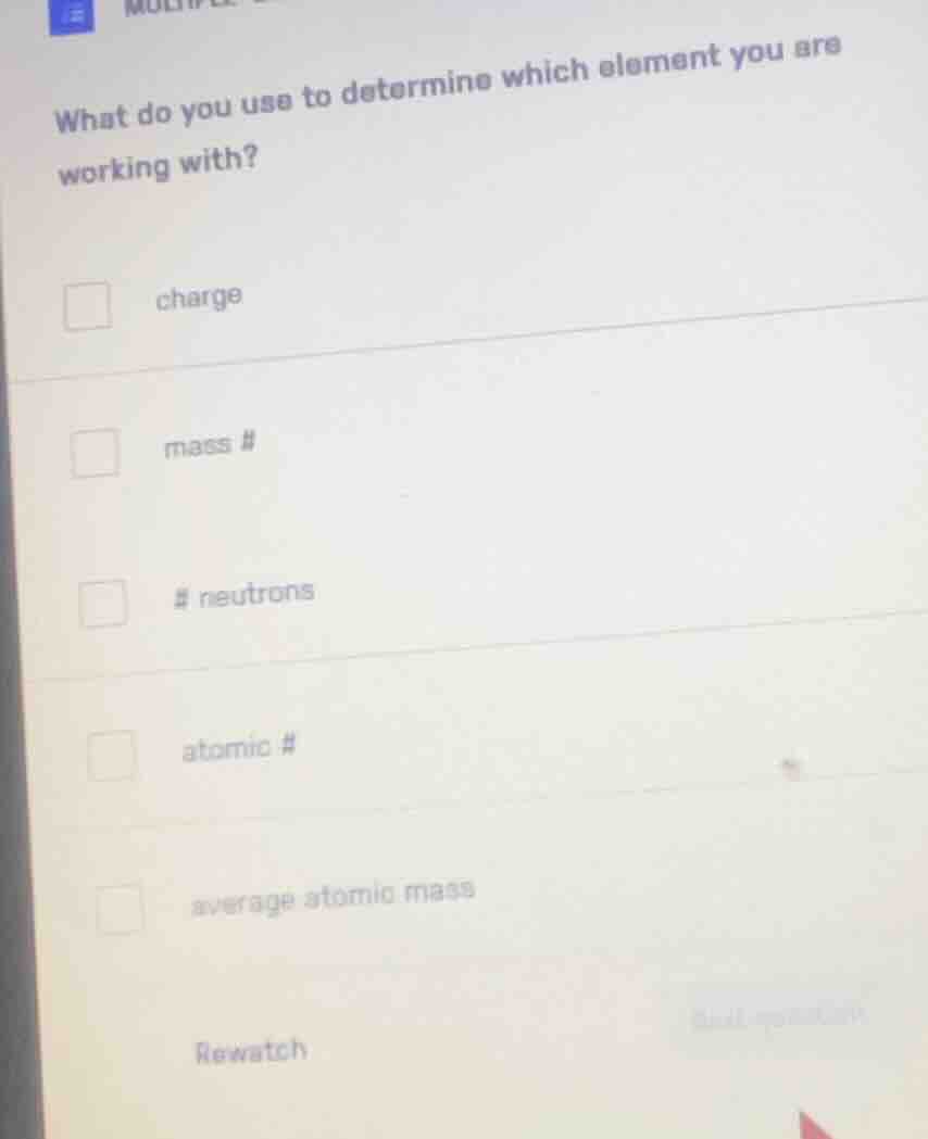 what do you use to determine which element you are working with? □ char…