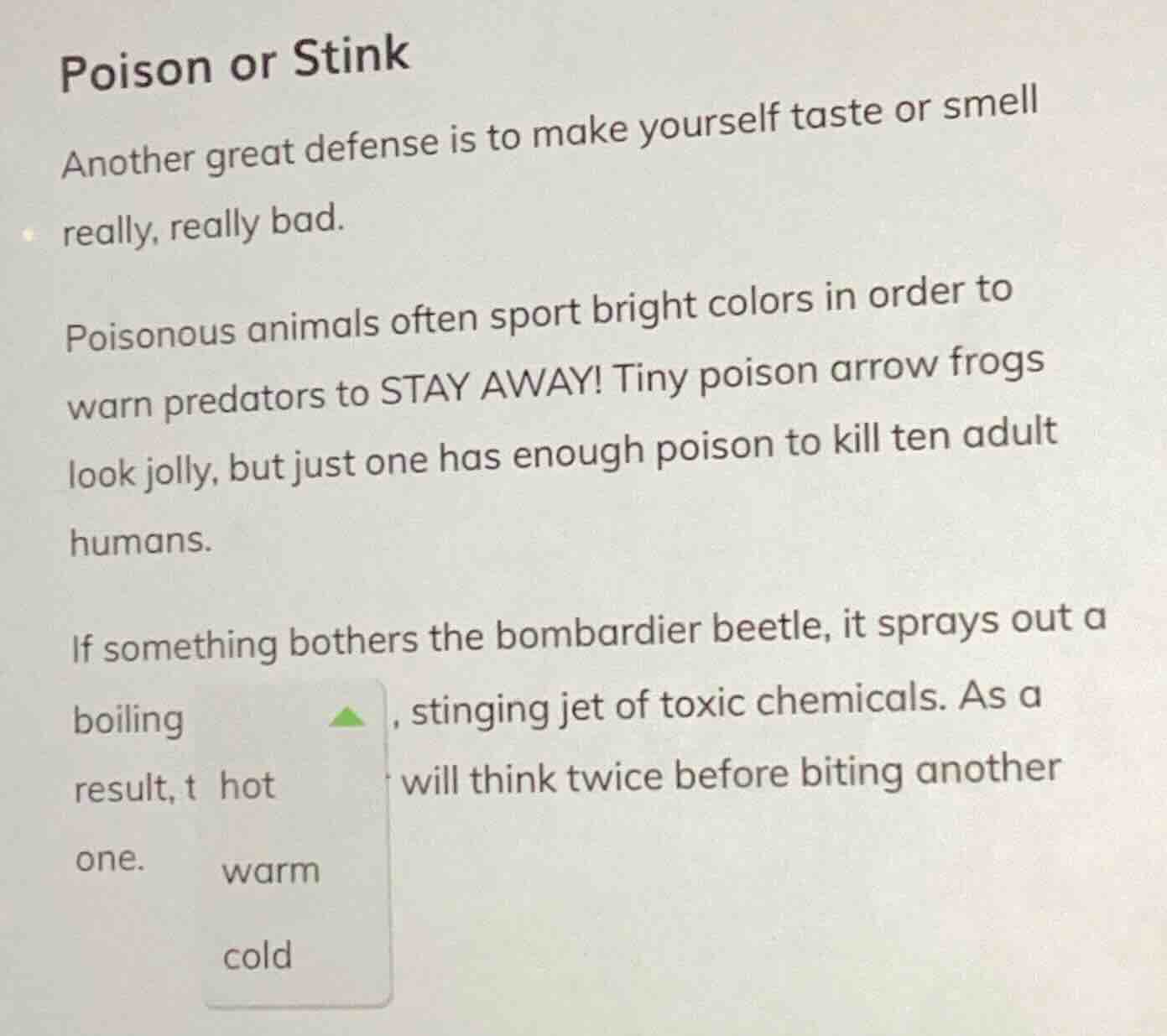 poison or stink another great defense is to make yourself taste or smel…