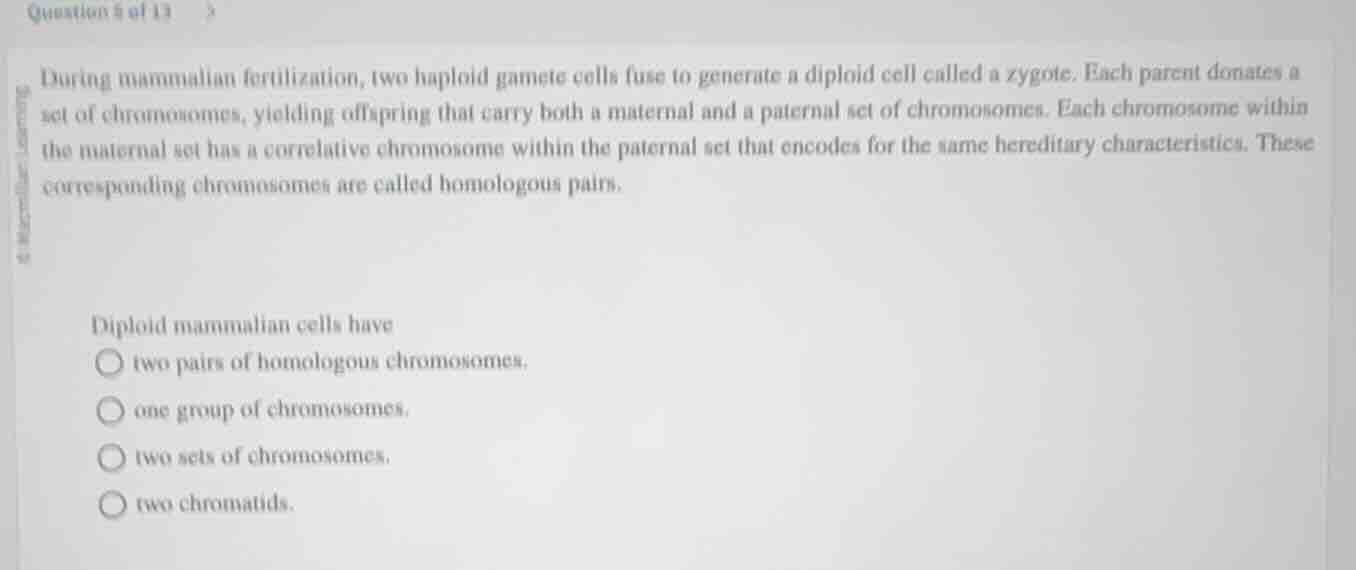 question 5 of 13 during mammalian fertilization, two haploid gamete cel…