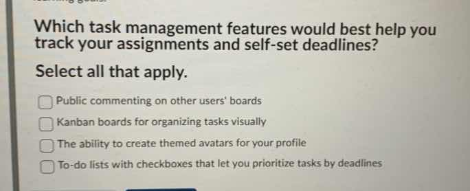 which task management features would best help you track your assignmen…