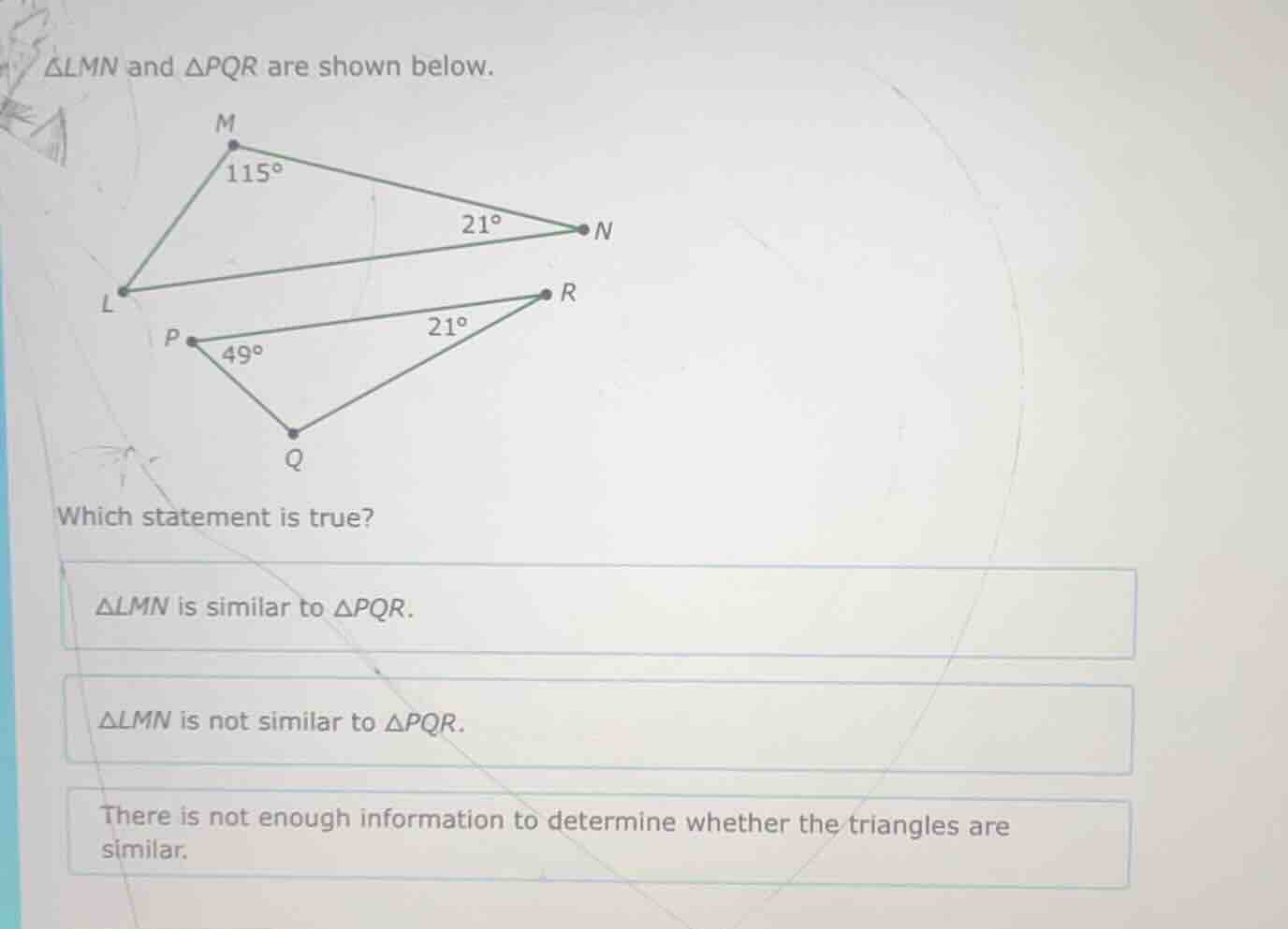 △lmn and △pqr are shown below. which statement is true? △lmn is similar…