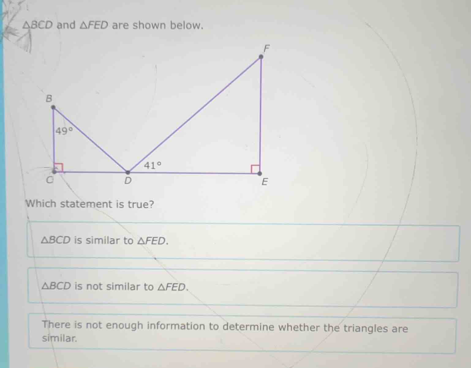 △bcd and △fed are shown below. which statement is true? △bcd is similar…