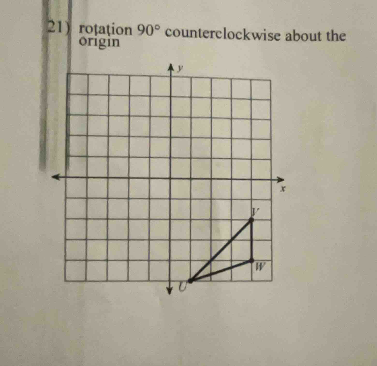 21) rotation 90° counterclockwise about the origin