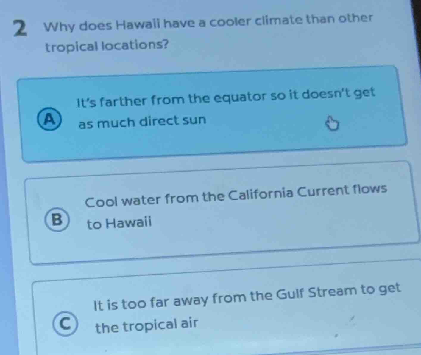 2 why does hawaii have a cooler climate than other tropical locations? …