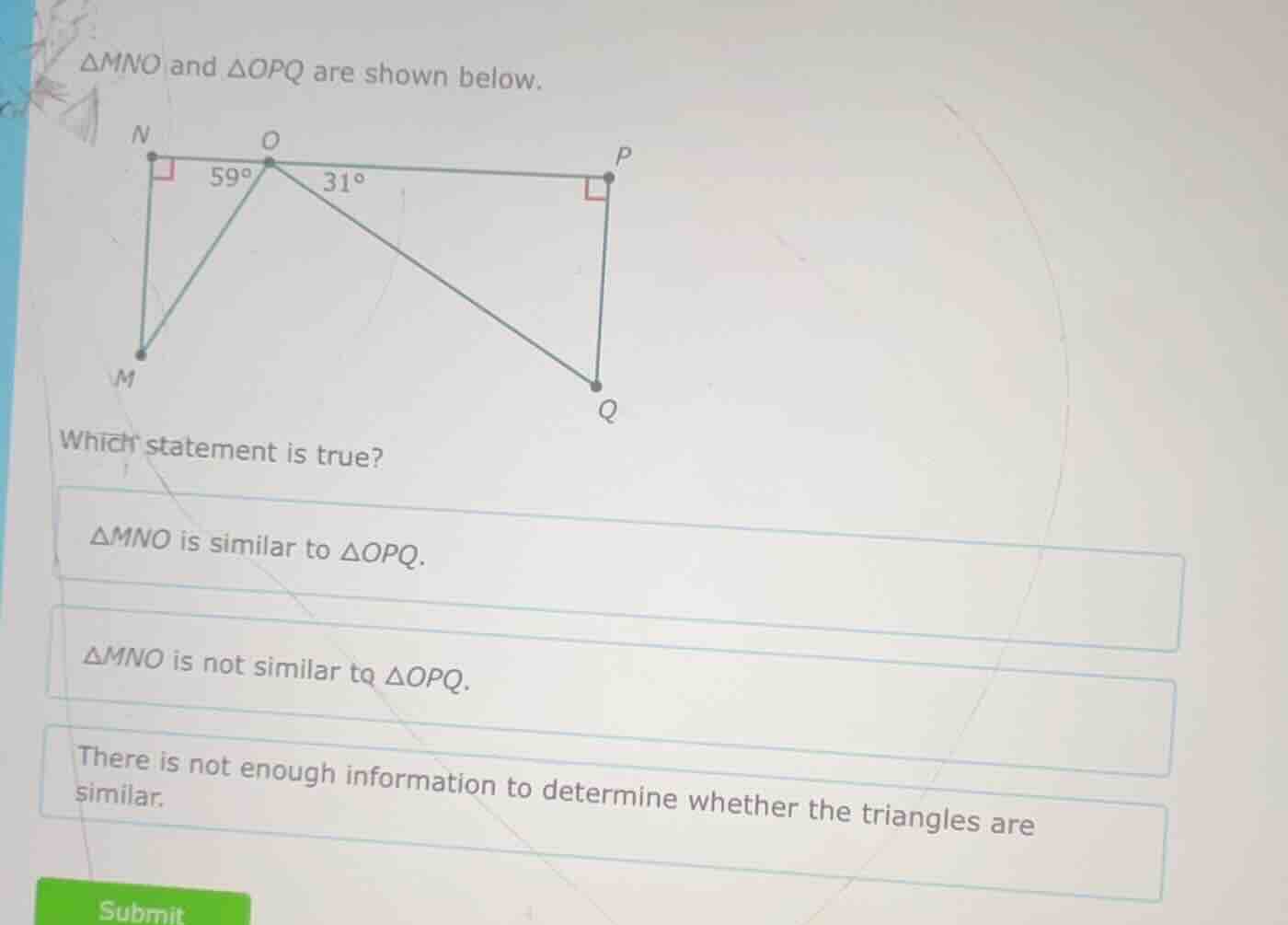 △mno and △opq are shown below. which statement is true? △mno is similar…