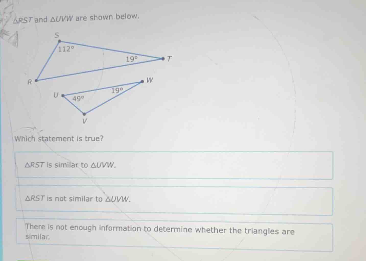 △rst and △uvw are shown below. which statement is true? △rst is similar…