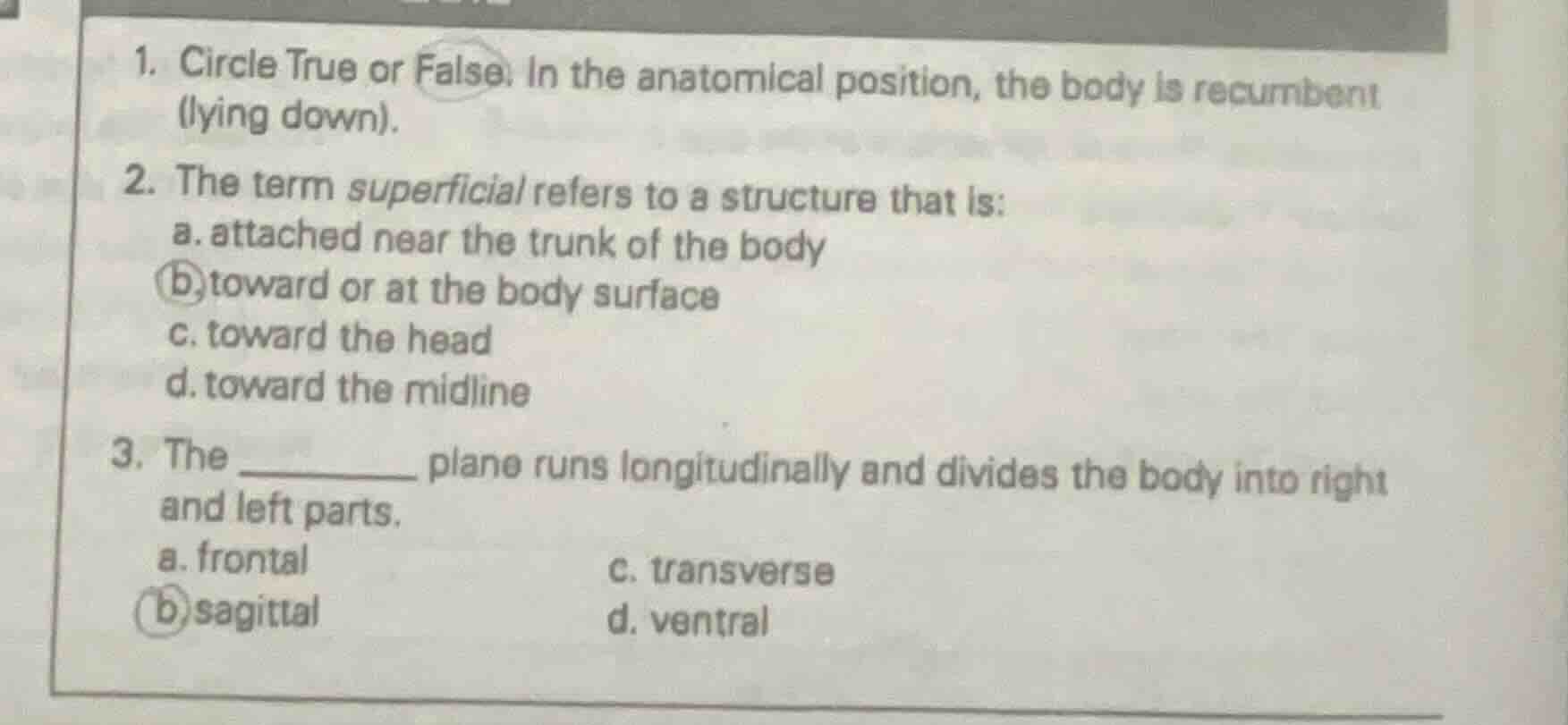 1. circle true or false. in the anatomical position, the body is recumb…