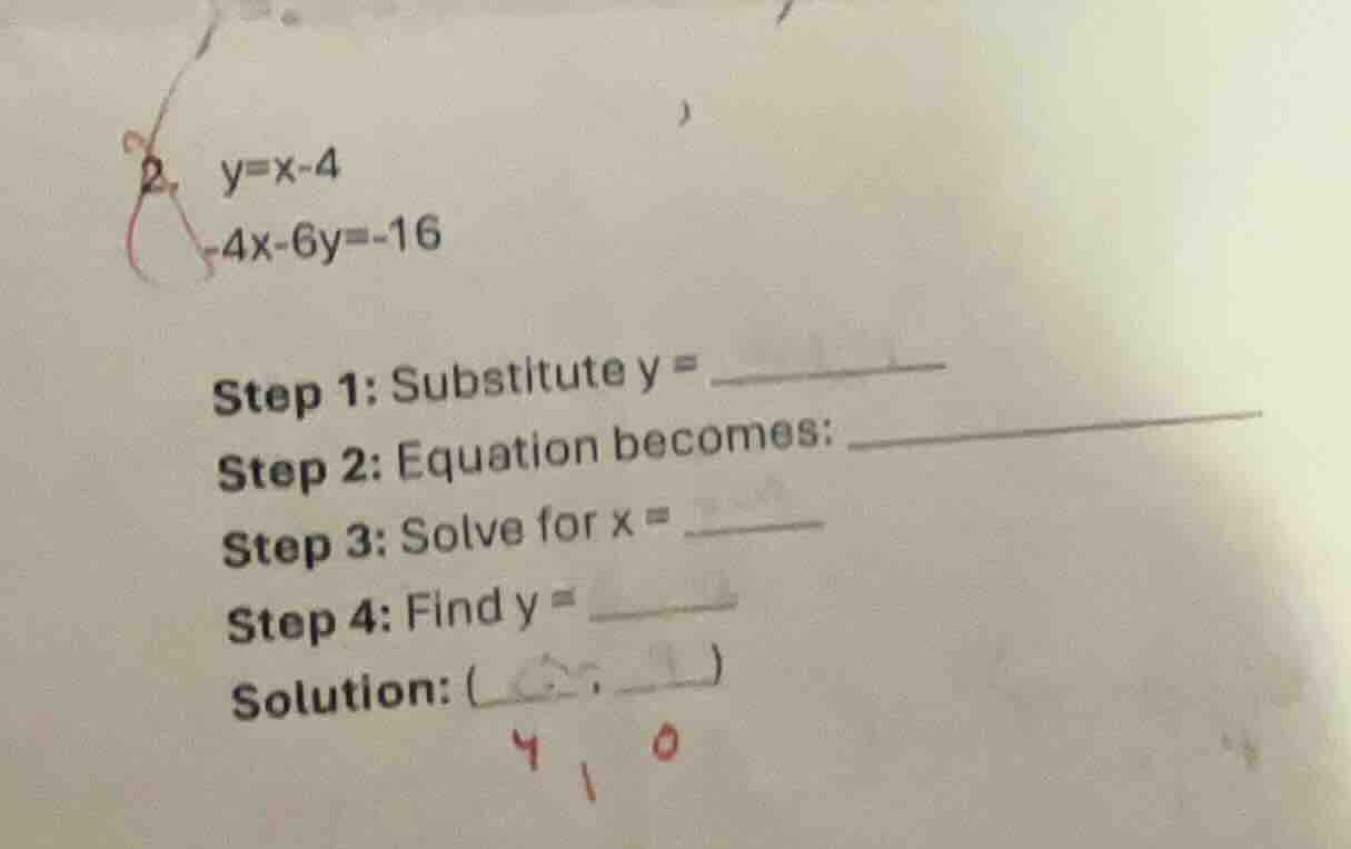 2. \\( y = x - 4 \\)\\( -4x - 6y = -16 \\)step 1: substitute \\( y = \\…