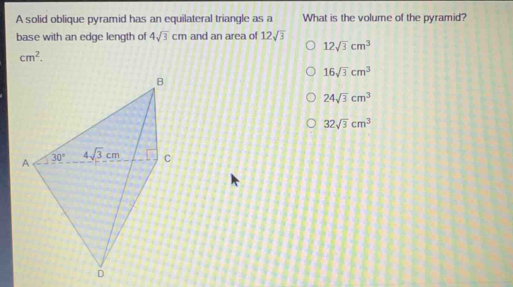 a solid oblique pyramid has an equilateral triangle as a base with an e…