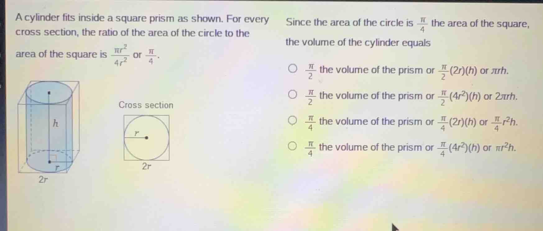 a cylinder fits inside a square prism as shown. for every cross section…