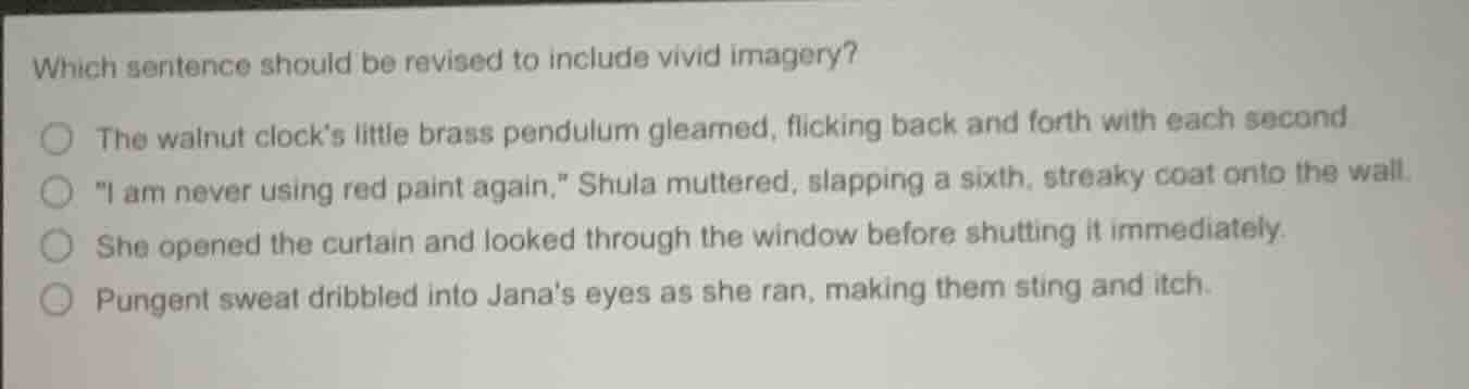 which sentence should be revised to include vivid imagery? the walnut c…