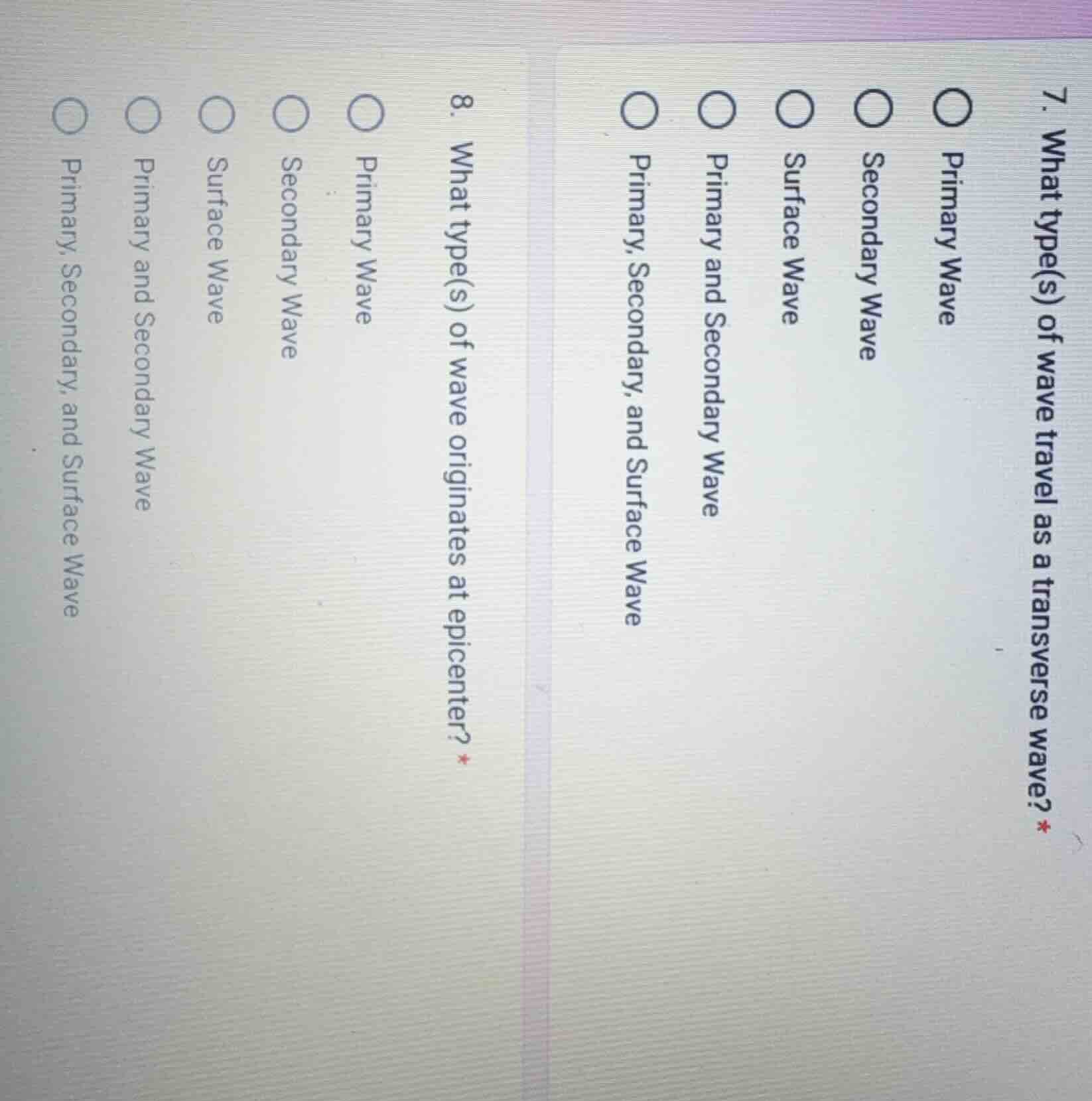 7. what type(s) of wave travel as a transverse wave? * primary wave sec…