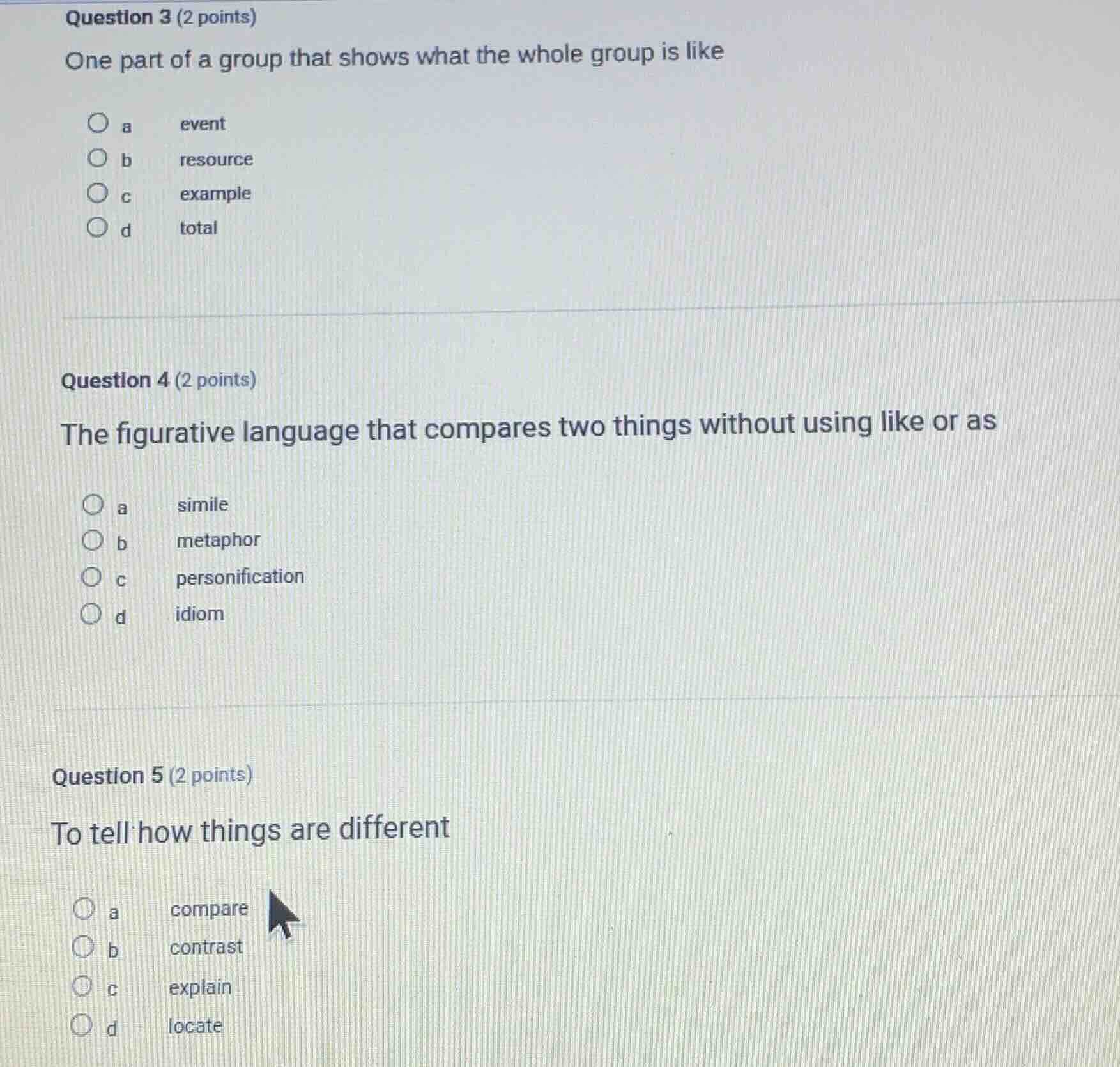 question 3 (2 points) one part of a group that shows what the whole gro…