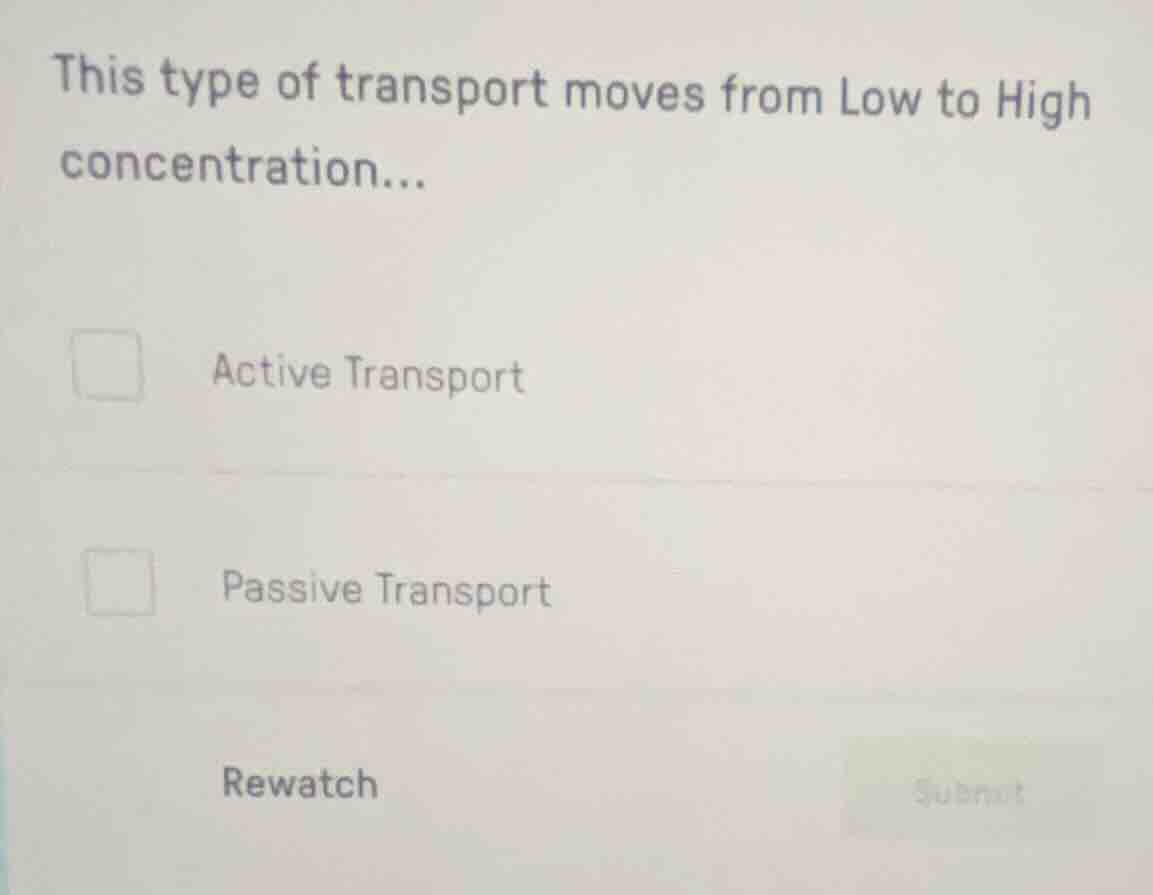 this type of transport moves from low to high concentration... active t…