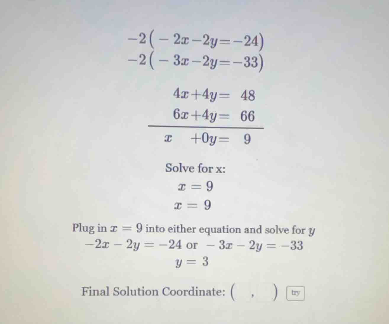 -2\\left(-2x - 2y = -24\ ight) -2\\left(-3x - 2y = -33\ ight) 4x + 4y =…