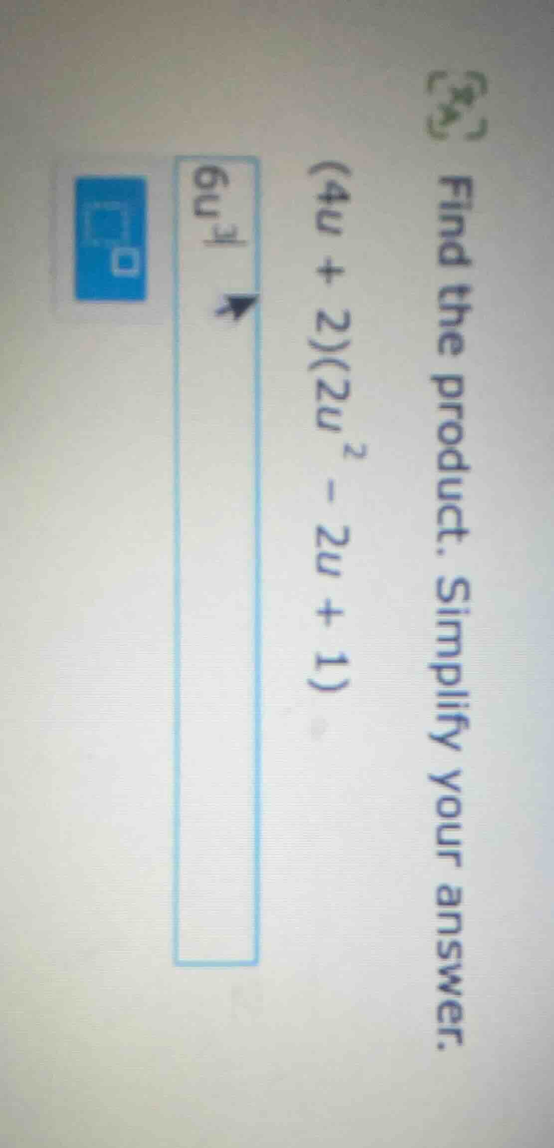 find the product. simplify your answer. (4u + 2)(2u² - 2u + 1)