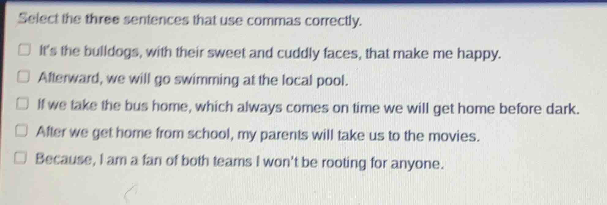 select the three sentences that use commas correctly. □ it’s the bulldo…