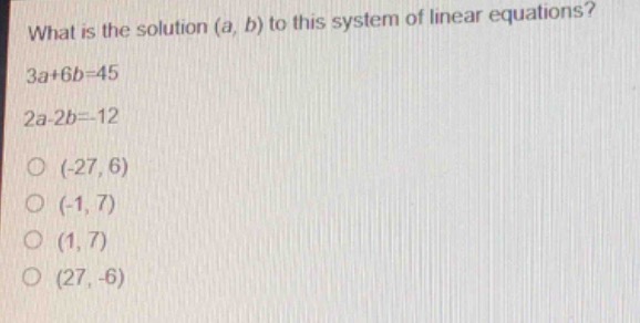 what is the solution (a, b) to this system of linear equations? 3a+6b=4…