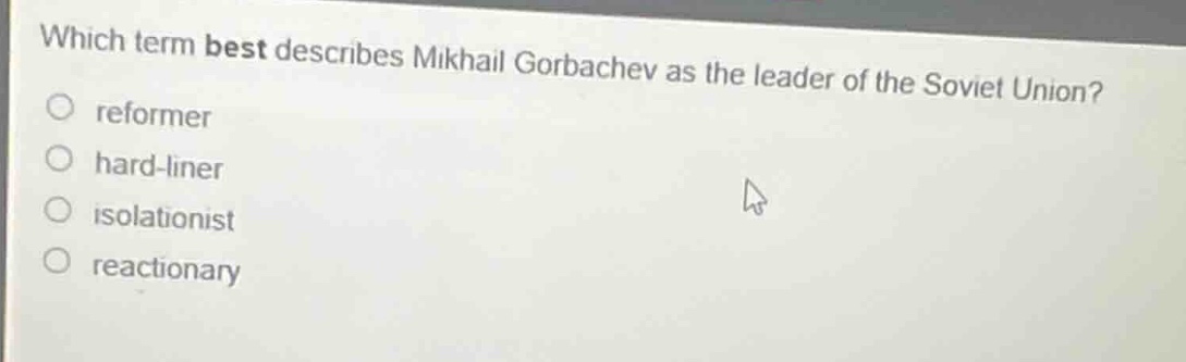 which term best describes mikhail gorbachev as the leader of the soviet…