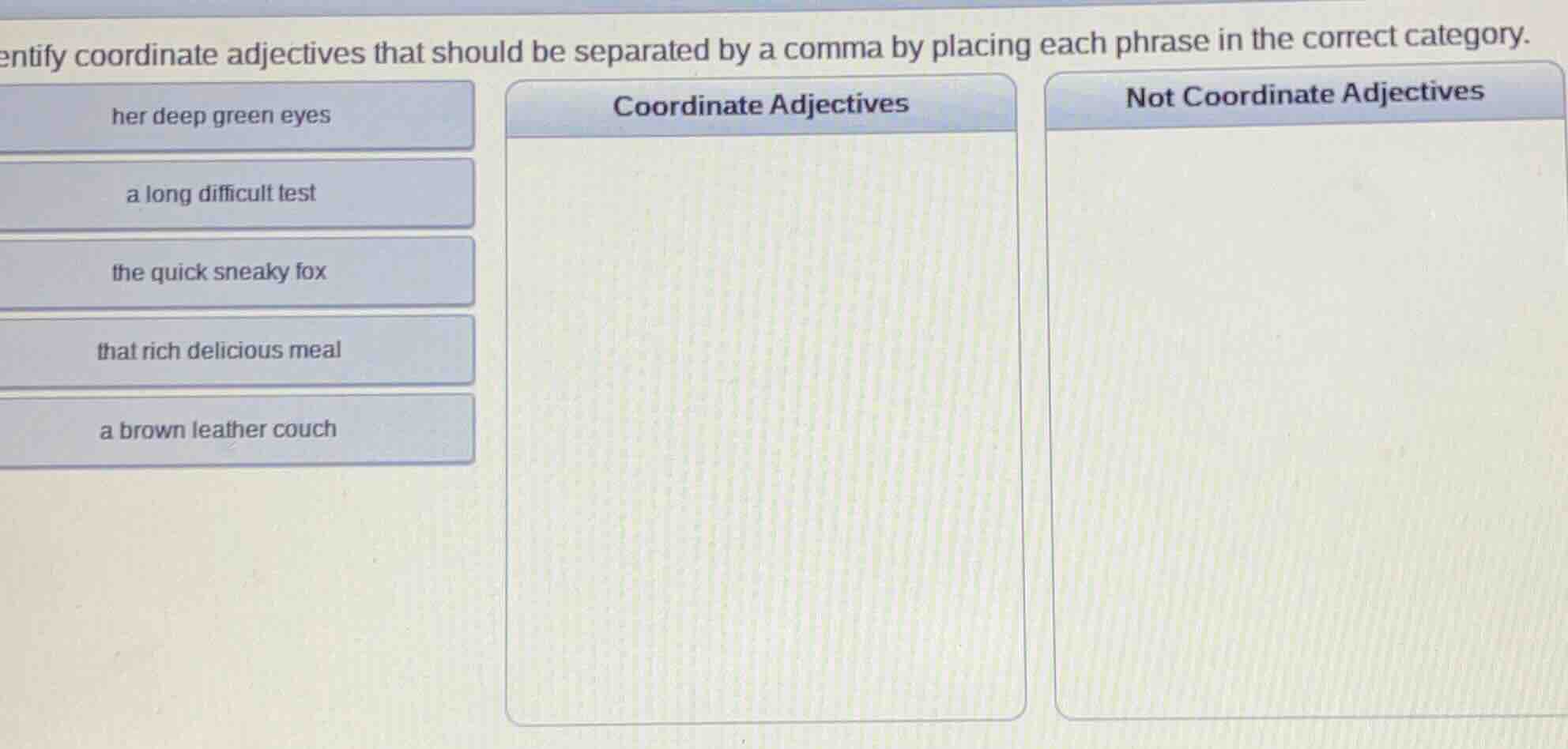 identify coordinate adjectives that should be separated by a comma by p…