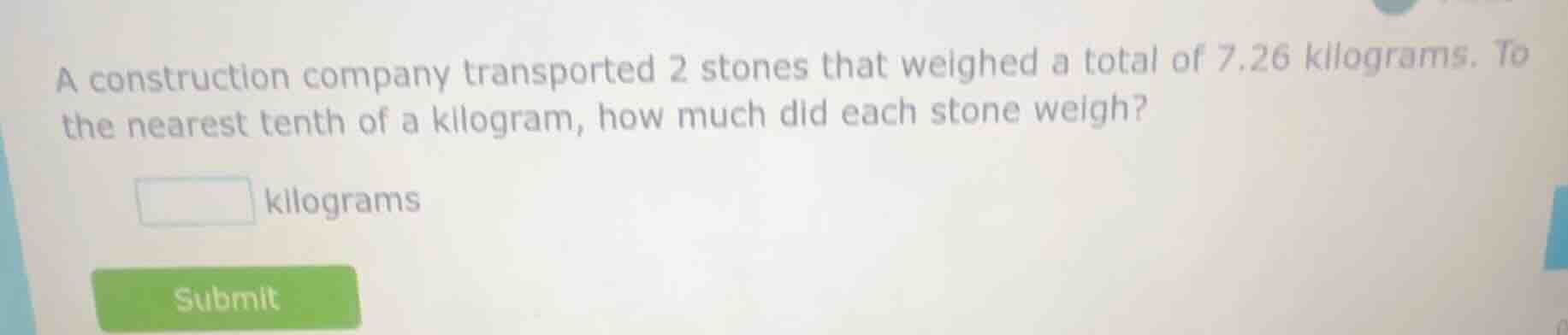 a construction company transported 2 stones that weighed a total of 7.2…