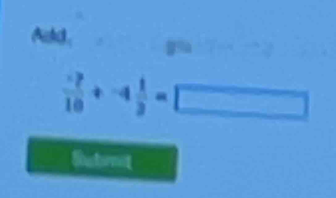 add: (\frac{7}{10} + (-4\frac{1}{2}) =)