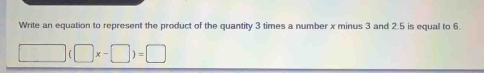 write an equation to represent the product of the quantity 3 times a nu…