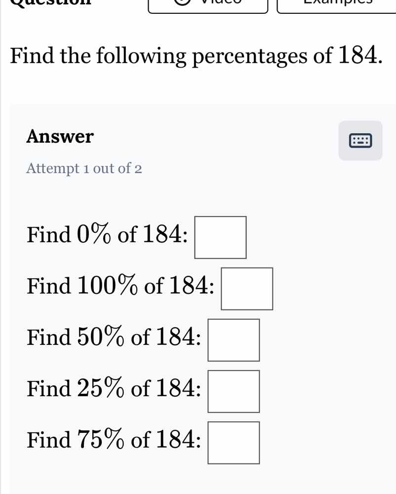 find the following percentages of 184. answer attempt 1 out of 2 find 0…