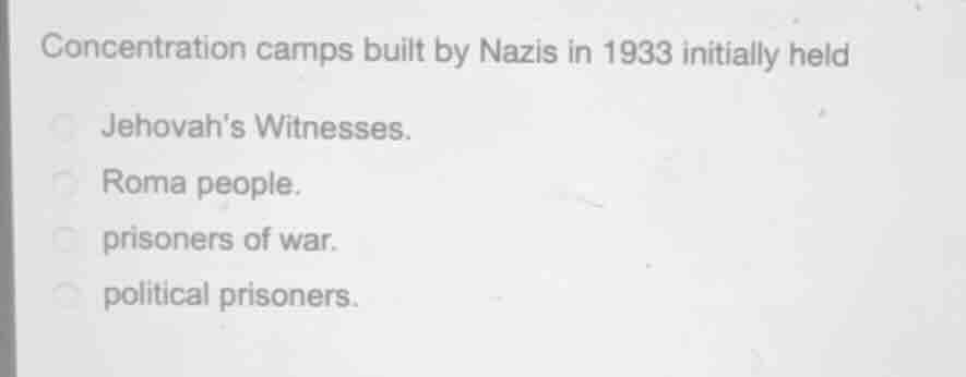 concentration camps built by nazis in 1933 initially held jehovahs witn…