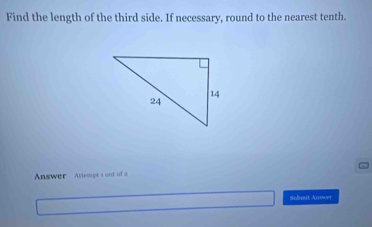 find the length of the third side. if necessary, round to the nearest t…